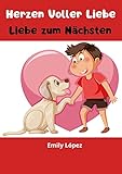 geschichten für kinder 6 jahre  Herzen Voller Liebe: Kurze Gute-Nacht-Geschichten fur Kinder(Werte und Tugenden): Liebe zum Nächsten