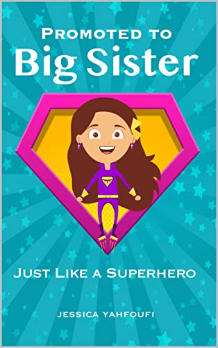 Promoted to Big Sister: Just like a Superhero
