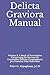 Delicta Graviora Manual: Volume 2: A Book of Formularies Concerning the Normae de Gravioribus Delictis Congregationi pro Doctrina Fidei Reservatis