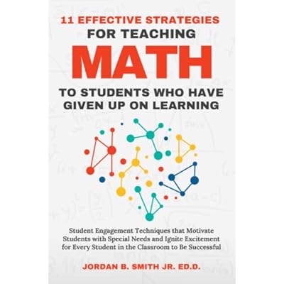 11 Effective Strategies for Teaching Math to Students Who Have Given Up on Learning