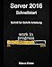 Produktbild Server 2016 Schnellstart: Schritt für Schritt Anleitung