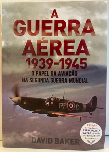 A Guerra Aérea 1939 - 1945