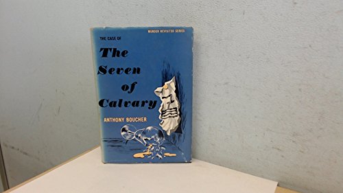 The case of the seven of Calvary (A murder revi... B0006ATQ86 Book Cover