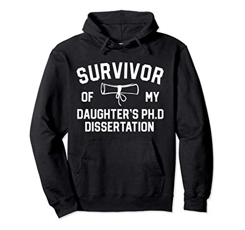 Proud Mom PhD Graduation Survivor Daughter's Dissertation Sweat à Capuche