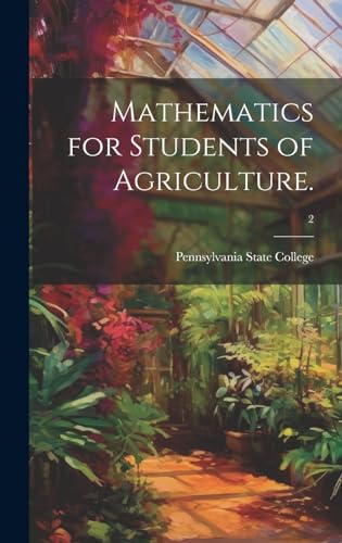 Mathematics for Students of Agriculture. [microform]; 2