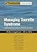 Managing Tourette Syndrome: A Behavioral Intervention for Children and Adults Therapist Guide (Treatments That Work)