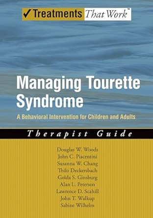 Managing Tourette Syndrome A Behavioral Intervention for Children and Adults Therapist Guide 1st Edition book cover