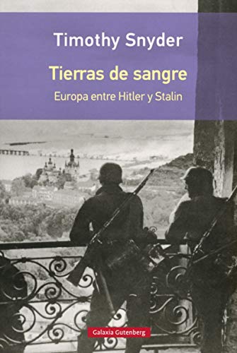 Tierras de sangre: Europa entre Hitler y Stalin [Spanish] 8416734801 Book Cover