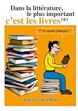  Dans la littérature, le plus important c\'est les livres