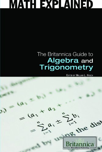 The Britannica Guide to Algebra and Trigonometry (Math Explained)      Library Binding – August 30, 2010