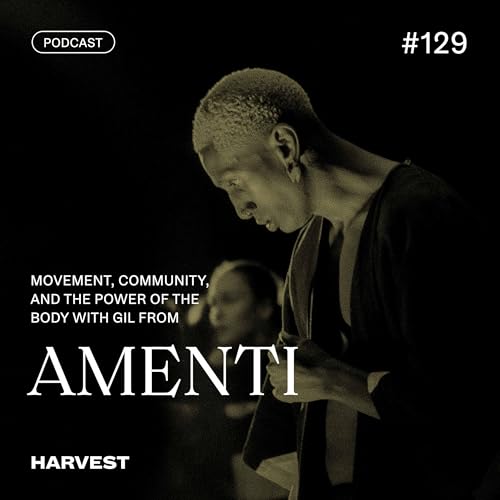 Movement, Community and the Power of the Body with Gil from Amenti