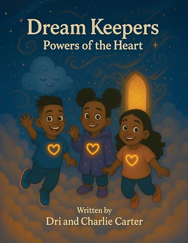 Dream Keepers: Powers of the Heart