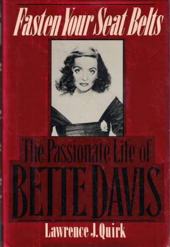 Fasten Your Seat Belts: The Passionate Life of Bette Davis