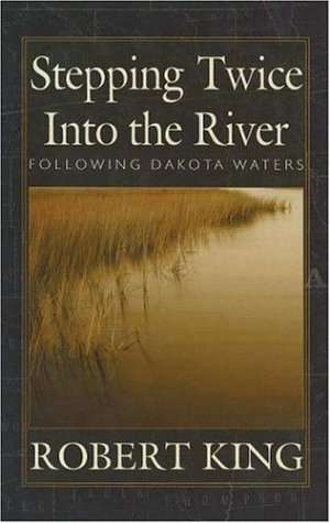 Buy Stepping Twice into the River: Following Dakota Waters — BookShops.in
