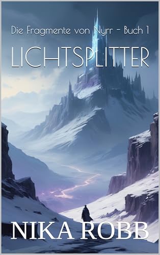 Lichtsplitter: Auftakt einer magisch dunklen Akademie Fantasy Reihe (Die Fragmente von Nyrr 1)