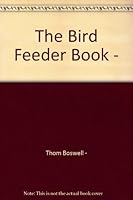 The Bird Feeder Book - B000QSA07O Book Cover