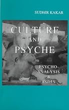Culture and Psyche: Psychoanalysis and India