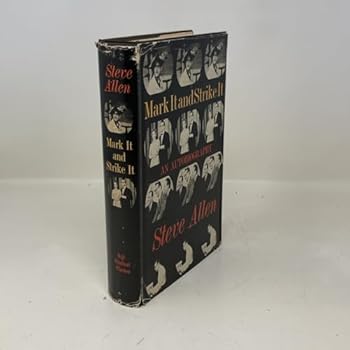 Mark It and Strike It - An Autobiography