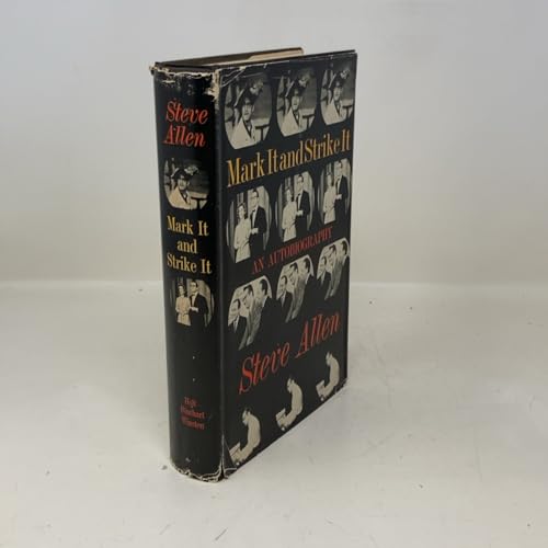 Mark It and Strike It - An Autobiography