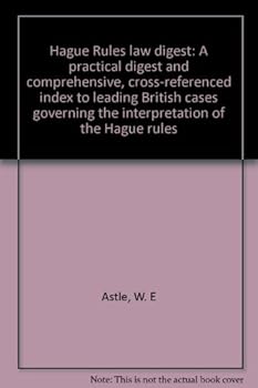 Paperback Hague Rules law digest: A practical digest and comprehensive, cross-referenced index to leading British cases governing the interpretation of the Hague rules Book