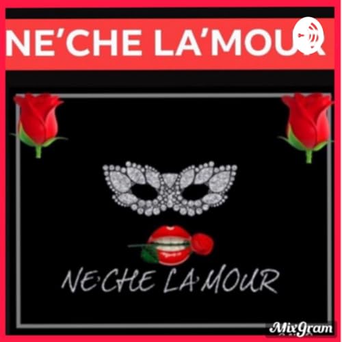 Couverture de NE&rsquo;CHE LA&rsquo;MOUR RELATIONSHIP REALITY SHOW🎭🎭🎭