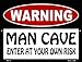 WARNING Man Cave Enter at Your Risk Novelty Mini Metal Parking Sign PM-119