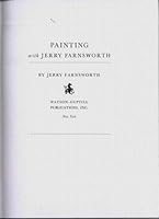 Painting with Jerry Farnsworth B0007DZBC2 Book Cover