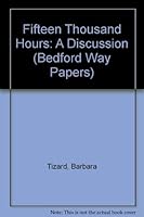 Fifteen Thousand Hours': Secondary Schools and Their Effect on Children : a Discussion (Bedford Way Papers) 0854730907 Book Cover