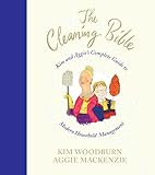 The Cleaning Bible: Kim and Aggie's Complete Guide to Modern Household Management by Kim Woodburn (2006-05-03)