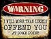 SMART BLONDE I Will Offend You Novelty Mini Metal Parking Sign PM-1370