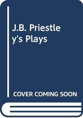 J.B. Priestley's Plays