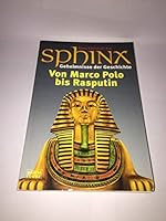 Sphinx 2. Geheimnisse der Geschichte. Von Marco Polo bis Rasputin. 3404641582 Book Cover