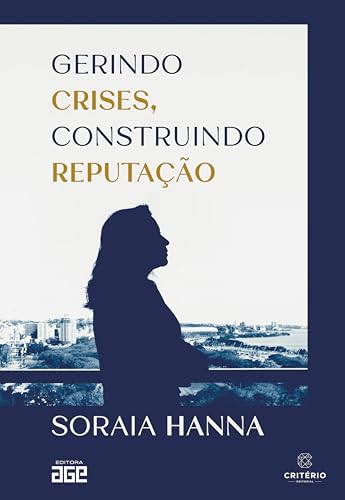 Gerindo crises, construindo reputação