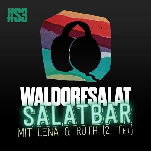 Salatbar #3 - Lena trifft Ruth (2/2)