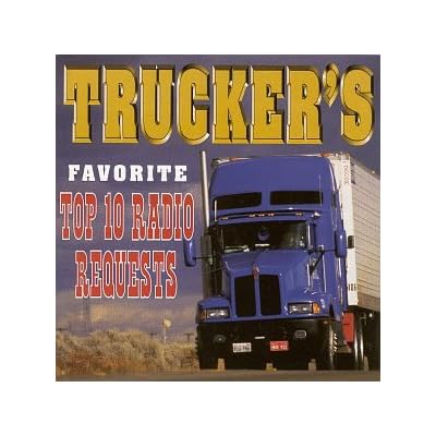 Trucker's Favourite Top 10 Radio Requests