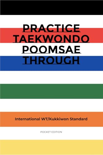 Practice Taekwondo Poomsae Through Audio: International WT/Kukkiwon Standard — Pocket Edition (English Edition)