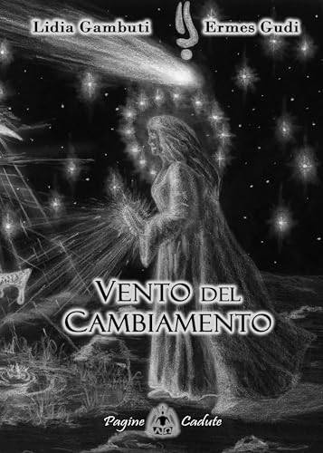 Vento del Cambiamento (Pagine Cadute Vol. 9) (Italian Edition)