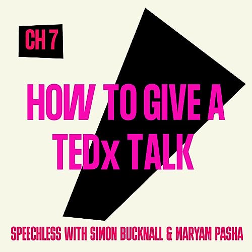 Chapter 07: "Welcome to my TED Talk" – how to give a TEDx Talk