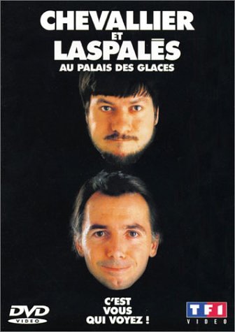 DVD Chevallier et Laspalès C'est vous qui voyez en directo en el Palais des Glaces