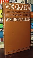 Vox Graeca: A Guide to The Pronunciation of Classical Greek B0000CO46Q Book Cover