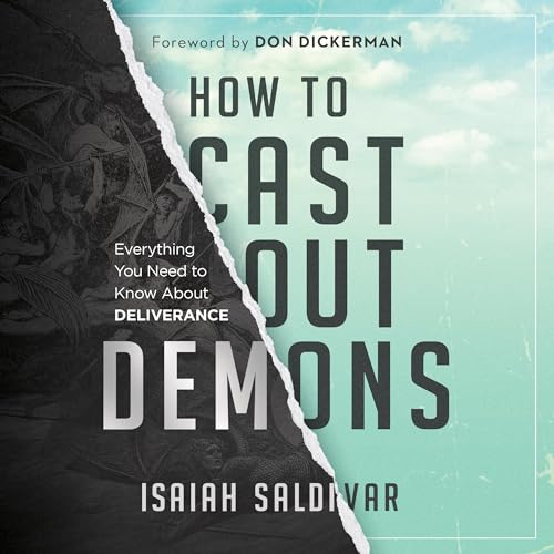 How to Cast Out Demons -- Isaiah Saldivar