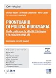 Prontuario di Polizia giudiziaria - Guida pratica per le attività di indagine e la redazione degli atti