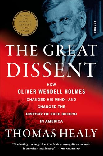 The Great Dissent: How Oliver Wendell Holmes Changed His Mind—and Changed the History of Free Speech in America (English Edition)