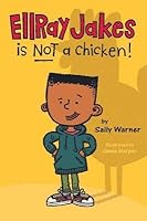 [ Ellray Jakes Is Not a Chicken![ ELLRAY JAKES IS NOT A CHICKEN! ] By Warner, Sally ( Author )May-12-2011 Hardcover B00EEY4X8I Book Cover