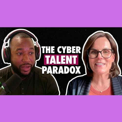 The Cyber Talent Paradox: How WiCyS Is Solving the Hiring Crisis Ft. Lynn Dohm