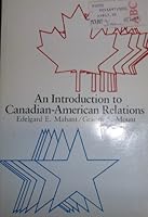 An Introduction To Canadian American Relations 0458971901 Book Cover