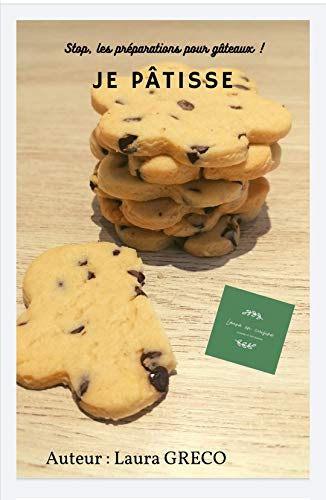 Stop, les préparations pour gâteaux! Je pâtisse