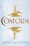 Conform: A Novel (English Edition)