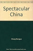 Spectacular China 7503214279 Book Cover