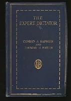 The expert dictator;: An intensive course for the acquisition of speed in writing phonography, B0008A27SK Book Cover